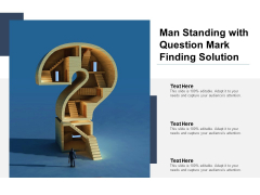 Man Standing With Question Mark Finding Solution Ppt PowerPoint Presentation Summary File Formats Man Standing With Question Mark Finding Solution Ppt PowerPoint Presentation Summary File Formats