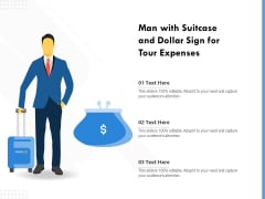 Man With Suitcase And Dollar Sign For Tour Expenses Ppt PowerPoint Presentation Gallery Topics PDF Man With Suitcase And Dollar Sign For Tour Expenses Ppt PowerPoint Presentation Gallery Topics PDF