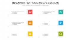 Management Plan Framework For Data Security Ppt Inspiration Background Designs PDF Management Plan Framework For Data Security Ppt Inspiration Background Designs PDF