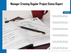 Manager Creating Regular Project Status Report Ppt PowerPoint Presentation Infographic Template Diagrams PDF Manager Creating Regular Project Status Report Ppt PowerPoint Presentation Infographic Template Diagrams PDF