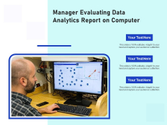 Manager Evaluating Data Analytics Report On Computer Ppt PowerPoint Presentation File Background PDF