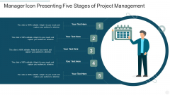 Manager Icon Presenting Five Stages Of Project Management Diagrams PDF