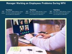 Manager Working On Employees Problems During Wfh Ppt PowerPoint Presentation Layouts Deck PDF Manager Working On Employees Problems During Wfh Ppt PowerPoint Presentation Layouts Deck PDF