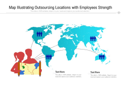 Map Illustrating Outsourcing Locations With Employees Strength Ppt PowerPoint Presentation Gallery Template PDF