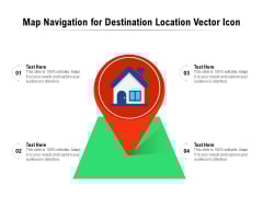 Map Navigation For Destination Location Vector Icon Ppt PowerPoint Presentation Gallery Themes PDF Map Navigation For Destination Location Vector Icon Ppt PowerPoint Presentation Gallery Themes PDF