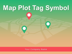 Map Plot Tag Symbol Location Globe Ppt PowerPoint Presentation Complete Deck Map Plot Tag Symbol Location Globe Ppt PowerPoint Presentation Complete Deck