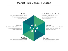 Market Risk Control Function Ppt PowerPoint Presentation Slides Background Cpb Market Risk Control Function Ppt PowerPoint Presentation Slides Background Cpb