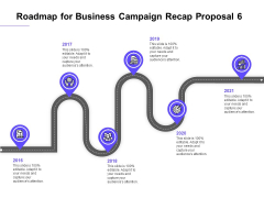 Marketing Campaign Roadmap For Business Campaign Recap Proposal 2016 To 2021 Mockup PDF