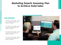 Marketing Experts Assessing Plan To Achieve Hotel Sales Ppt PowerPoint Presentation File Pictures PDF Marketing Experts Assessing Plan To Achieve Hotel Sales Ppt PowerPoint Presentation File Pictures PDF