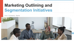 Marketing Outlining And Segmentation Initiatives Ppt PowerPoint Presentation Complete Deck With Slides Marketing Outlining And Segmentation Initiatives Ppt PowerPoint Presentation Complete Deck With Slides