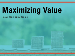 Maximizing Value Business Existing Customers Ppt PowerPoint Presentation Complete Deck Maximizing Value Business Existing Customers Ppt PowerPoint Presentation Complete Deck