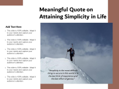 Meaningful Quote On Attaining Simplicity In Life Ppt PowerPoint Presentation File Icon PDF Meaningful Quote On Attaining Simplicity In Life Ppt PowerPoint Presentation File Icon PDF
