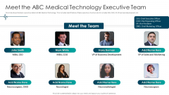 Medical Care Meet The ABC Medical Technology Executive Team Themes PDF