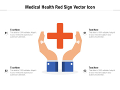 Medical Health Red Sign Vector Icon Ppt PowerPoint Presentation Gallery Display PDF Medical Health Red Sign Vector Icon Ppt PowerPoint Presentation Gallery Display PDF
