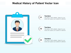 Medical History Of Patient Vector Icon Ppt PowerPoint Presentation Slides Good PDF Medical History Of Patient Vector Icon Ppt PowerPoint Presentation Slides Good PDF