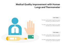 Medical Quality Improvement With Human Lungs And Thermometer Ppt PowerPoint Presentation Gallery Slideshow PDF Medical Quality Improvement With Human Lungs And Thermometer Ppt PowerPoint Presentation Gallery Slideshow PDF