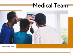 Medical Team Individual Meet Doctors Team Ppt PowerPoint Presentation Complete Deck Medical Team Individual Meet Doctors Team Ppt PowerPoint Presentation Complete Deck