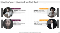 Meet The Team Television Show Pitch Deck Ppt Ideas Images PDF