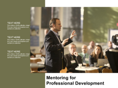 Mentoring For Professional Development Ppt PowerPoint Presentation Model Format Ideas Mentoring For Professional Development Ppt PowerPoint Presentation Model Format Ideas
