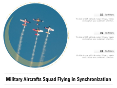 Military Aircrafts Squad Flying In Synchronization Ppt PowerPoint Presentation File Vector PDF