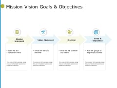 Mission Vision Goals And Objectives Ppt PowerPoint Presentation Icon Graphics Tutorials