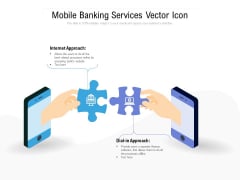 Mobile Banking Services Vector Icon Ppt PowerPoint Presentation Inspiration Ideas PDF Mobile Banking Services Vector Icon Ppt PowerPoint Presentation Inspiration Ideas PDF