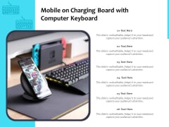 Mobile On Charging Board With Computer Keyboard Ppt PowerPoint Presentation Professional Introduction PDF Mobile On Charging Board With Computer Keyboard Ppt PowerPoint Presentation Professional Introduction PDF