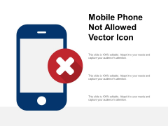 Mobile Phone Not Allowed Vector Icon Ppt PowerPoint Presentation Model Themes Mobile Phone Not Allowed Vector Icon Ppt PowerPoint Presentation Model Themes