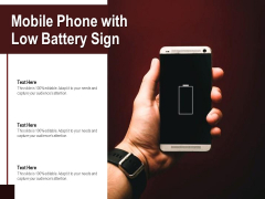 Mobile Phone With Low Battery Sign Ppt PowerPoint Presentation Show Outline PDF Mobile Phone With Low Battery Sign Ppt PowerPoint Presentation Show Outline PDF