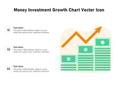 Money Investment Growth Chart Vector Icon Ppt PowerPoint Presentation Slides Influencers PDF Money Investment Growth Chart Vector Icon Ppt PowerPoint Presentation Slides Influencers PDF
