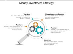 Money Investment Strategy Ppt PowerPoint Presentation Summary Example Topics Cpb