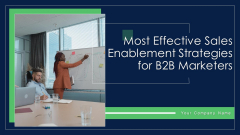 Most Effective Sales Enablement Strategies For B2B Marketers Ppt PowerPoint Presentation Complete Deck With Slides Most Effective Sales Enablement Strategies For B2B Marketers Ppt PowerPoint Presentation Complete Deck With Slides