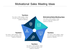 Motivational Sales Meeting Ideas Ppt PowerPoint Presentation Summary Objects Cpb Motivational Sales Meeting Ideas Ppt PowerPoint Presentation Summary Objects Cpb