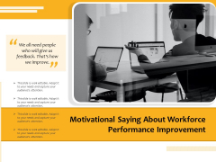 Motivational Saying About Workforce Performance Improvement Ppt PowerPoint Presentation Infographics Ideas PDF Motivational Saying About Workforce Performance Improvement Ppt PowerPoint Presentation Infographics Ideas PDF