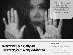 Motivational Saying On Recovery From Drug Addiction Ppt PowerPoint Presentation Gallery Format Ideas PDF Motivational Saying On Recovery From Drug Addiction Ppt PowerPoint Presentation Gallery Format Ideas PDF