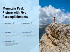 Mountain Peak Picture With Five Accomplishments Ppt PowerPoint Presentation Styles Example File