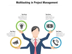 Multitasking In Project Management Ppt PowerPoint Presentation Gallery Deck PDF Multitasking In Project Management Ppt PowerPoint Presentation Gallery Deck PDF