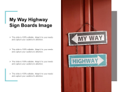 My Way Highway Signboards Image Ppt PowerPoint Presentation Show Clipart Images My Way Highway Signboards Image Ppt PowerPoint Presentation Show Clipart Images