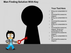 Man Finding Solution With Key PowerPoint Templates Man Finding Solution With Key PowerPoint Templates