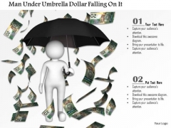 Man Under Umbrella Dollar Falling On It PowerPoint Templates