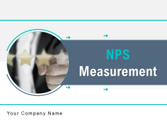 NPS Measurement Ppt PowerPoint Presentation Complete Deck With Slides NPS Measurement Ppt PowerPoint Presentation Complete Deck With Slides
