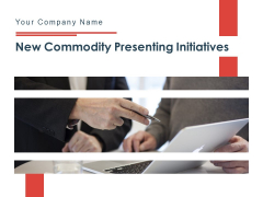 New Commodity Presenting Initiatives Ppt PowerPoint Presentation Complete Deck With Slides New Commodity Presenting Initiatives Ppt PowerPoint Presentation Complete Deck With Slides