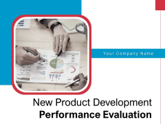 New Product Development Performance Evaluation Ppt PowerPoint Presentation Complete Deck With Slides New Product Development Performance Evaluation Ppt PowerPoint Presentation Complete Deck With Slides