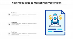 New Product Go To Market Plan Vector Icon Ppt PowerPoint Presentation Gallery Format PDF