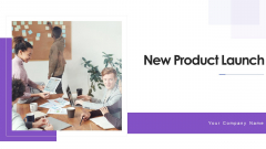 New Product Launch Ppt PowerPoint Presentation Complete Deck With Slides New Product Launch Ppt PowerPoint Presentation Complete Deck With Slides