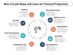 Nine Circular Steps With Icons For Financial Projections Ppt Powerpoint Presentation Gallery Outfit Nine Circular Steps With Icons For Financial Projections Ppt Powerpoint Presentation Gallery Outfit