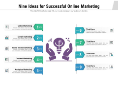 Nine Ideas For Successful Online Marketing Ppt PowerPoint Presentation Ideas Themes PDF Nine Ideas For Successful Online Marketing Ppt PowerPoint Presentation Ideas Themes PDF