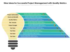 Nine Ideas For Successful Project Management With Quality Metrics Ppt PowerPoint Presentation Professional Visual Aids PDF Nine Ideas For Successful Project Management With Quality Metrics Ppt PowerPoint Presentation Professional Visual Aids PDF