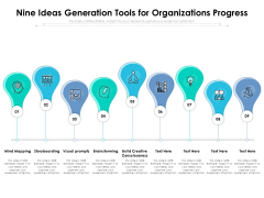 Nine Ideas Generation Tools For Organizations Progress Ppt PowerPoint Presentation File Example PDF Nine Ideas Generation Tools For Organizations Progress Ppt PowerPoint Presentation File Example PDF