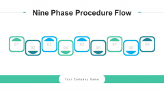 Nine Phase Procedure Flow Prototyping Ppt PowerPoint Presentation Complete Deck With Slides